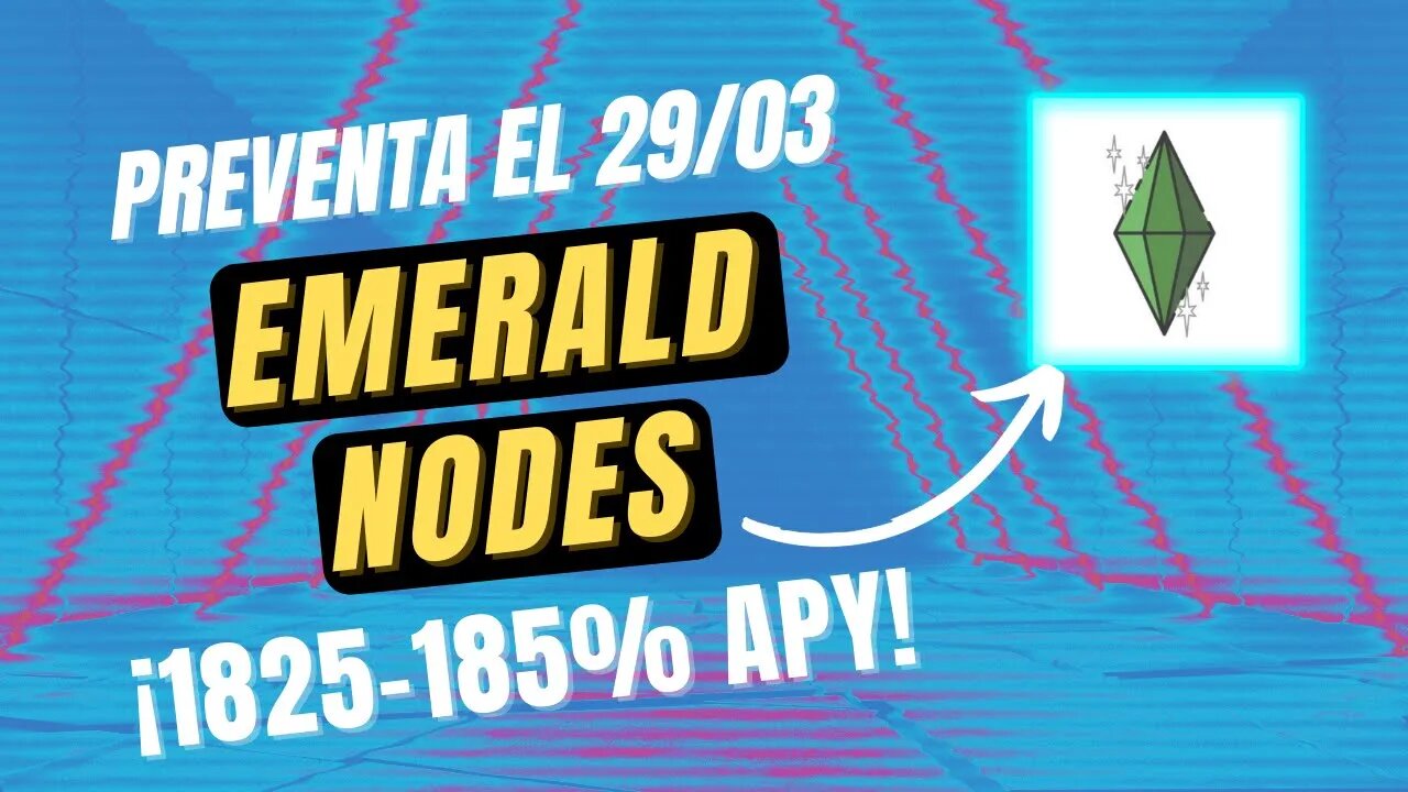 EMERALD NODES español 🤑🤑 1825% APY total en PREVENTA