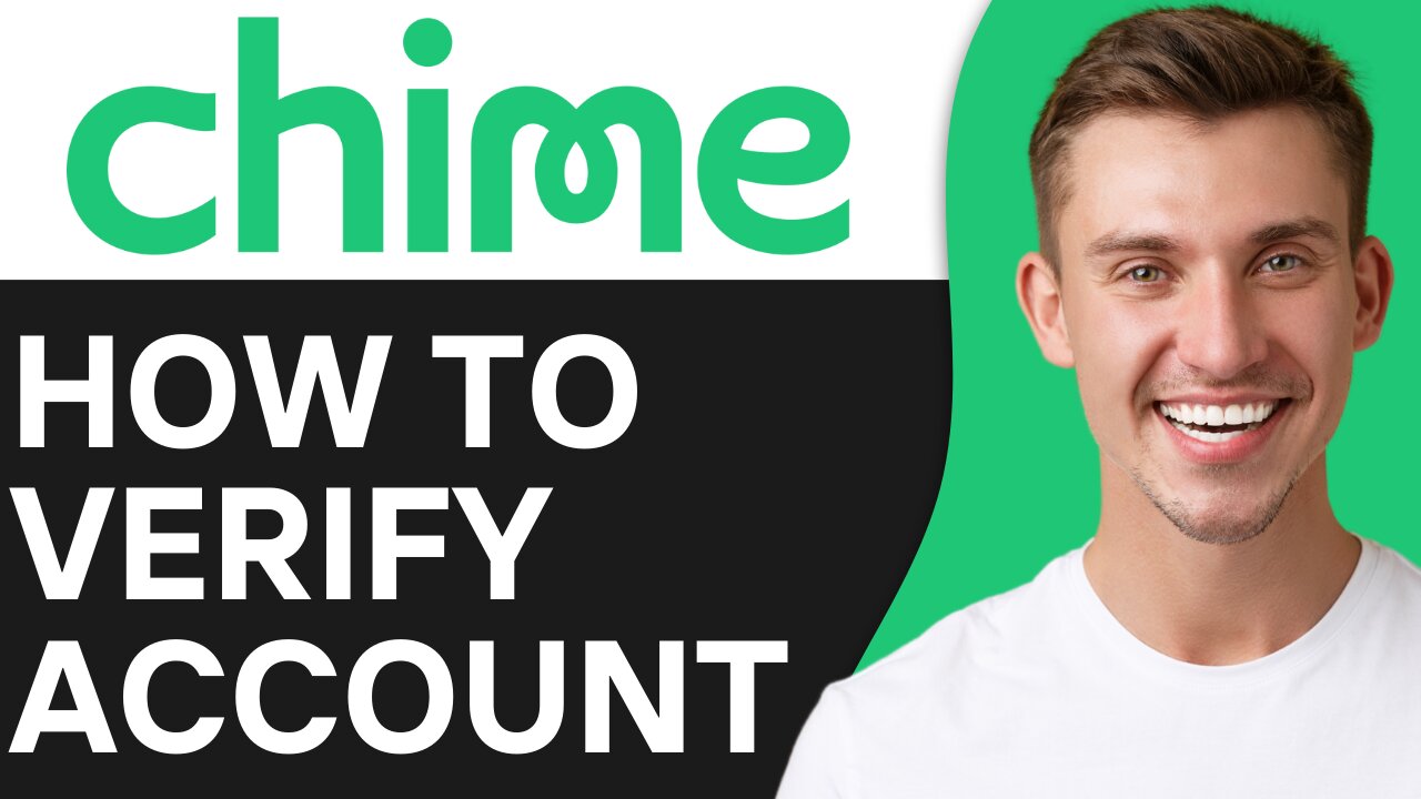 HOW TO VERIFY YOUR CHIME ACCOUNT