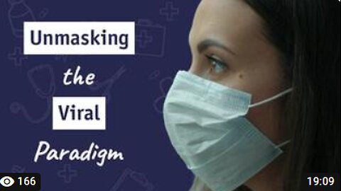 Unmasking the Viral Paradigm - PART ONE - Dr Samantha Bailey