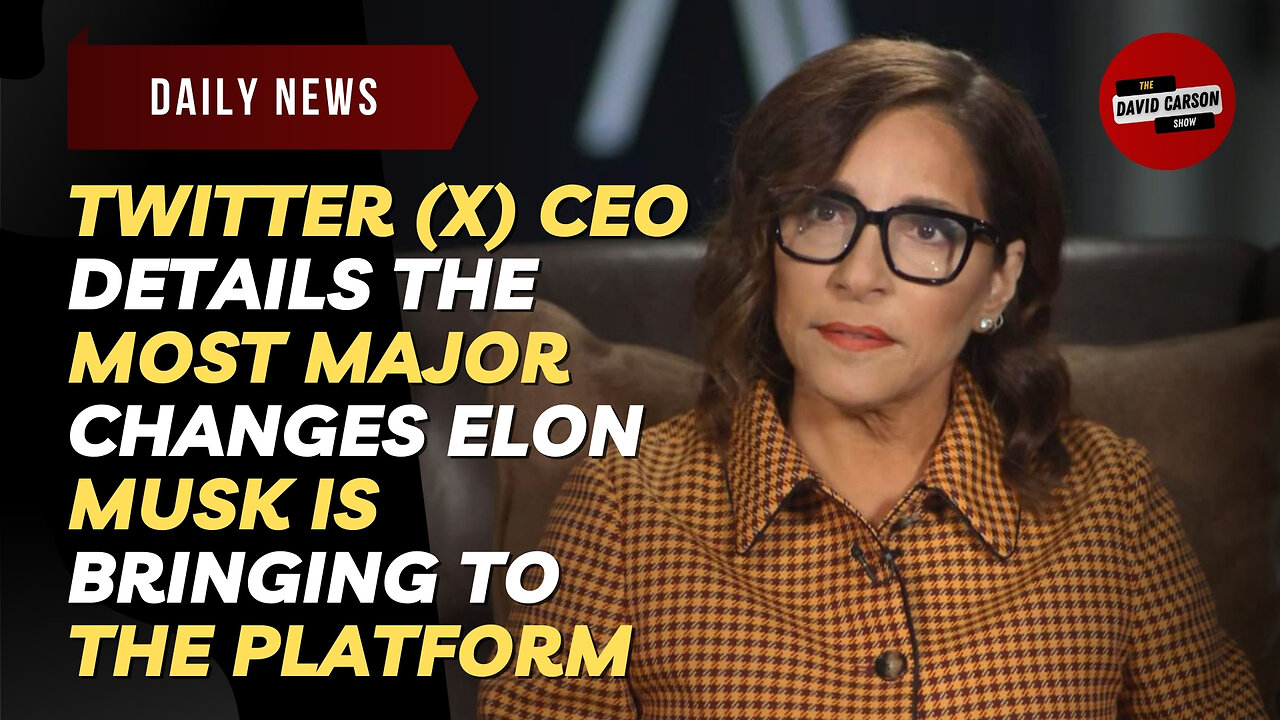 Twitter (X) CEO Details the Most Major Changes Elon Musk Is Bringing To The Platform
