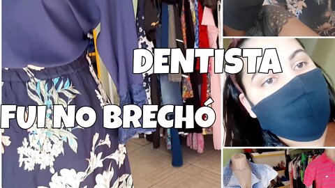 BRECHÓ COM PREÇOS ÓTIMO, FUI AO DENTISTA MAS ........