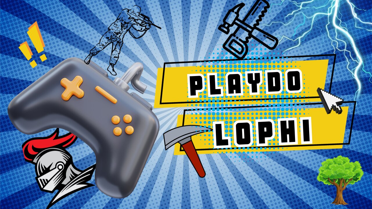 PLAYDO LOPHI 🏹🏹🔗🔗⚔⚔🏹🏹🗡🗡