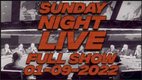 Sunday Night Live 1/9/22