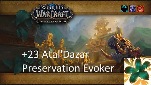 +23 Atal'Dazar | Preservation Evoker | Fortified | Afflicted | Raging | #79