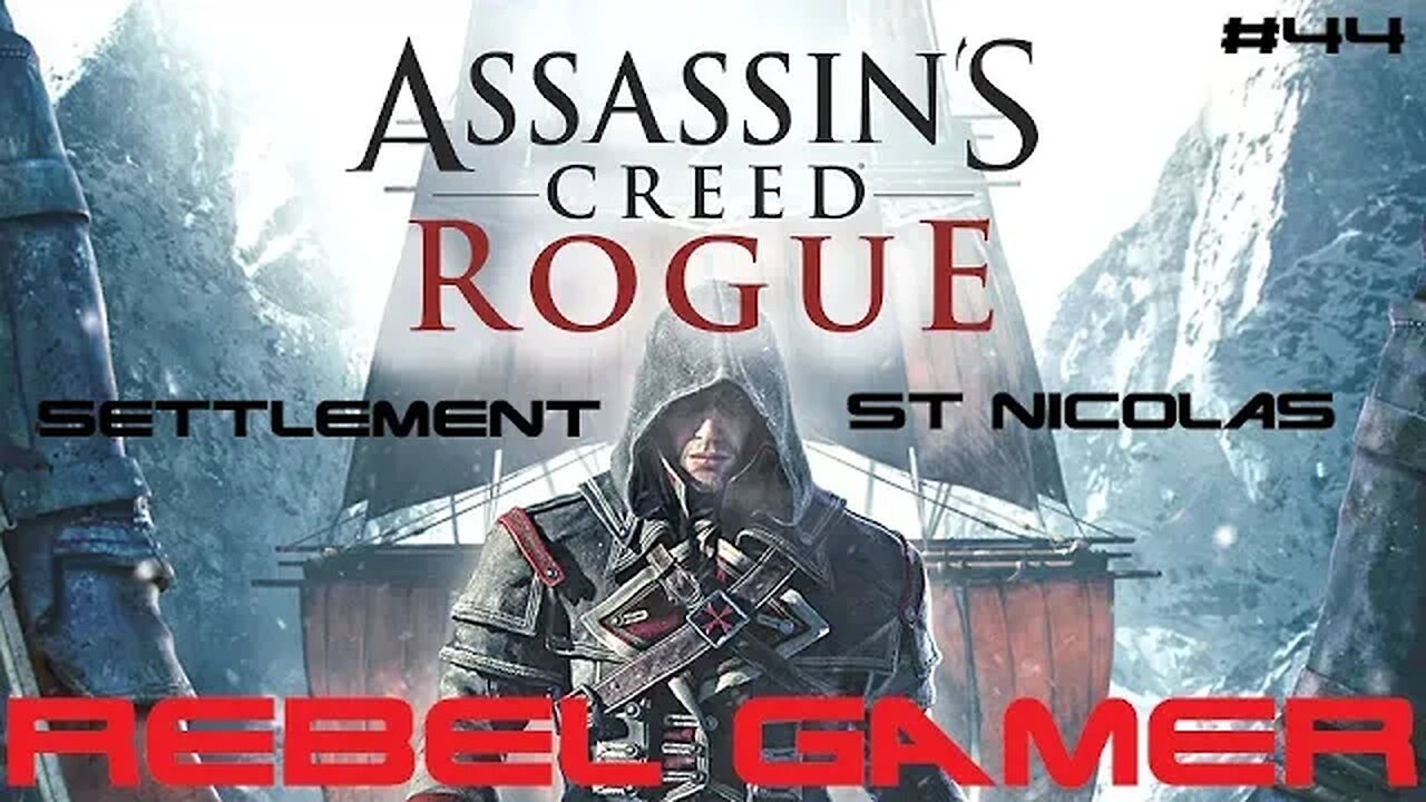 Assassins Creed: Rogue - Settlement: St Nicolas (#44) - XBOX 360