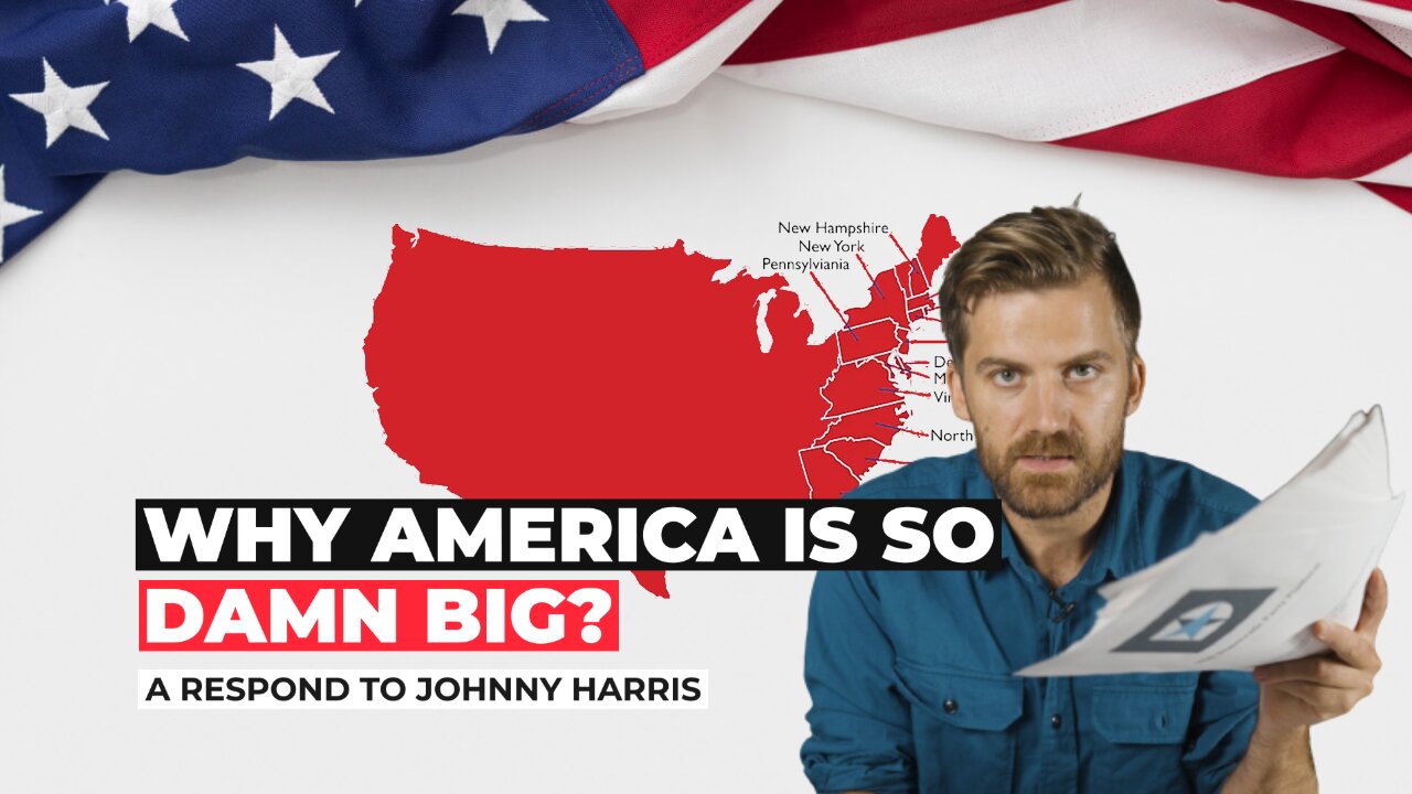 A Respond To Johnny Harris: Why America Is Damn So Big