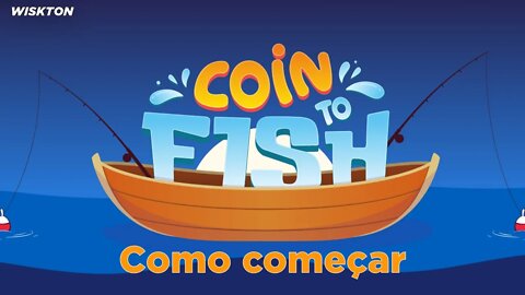 Como começar no Coin to Fish