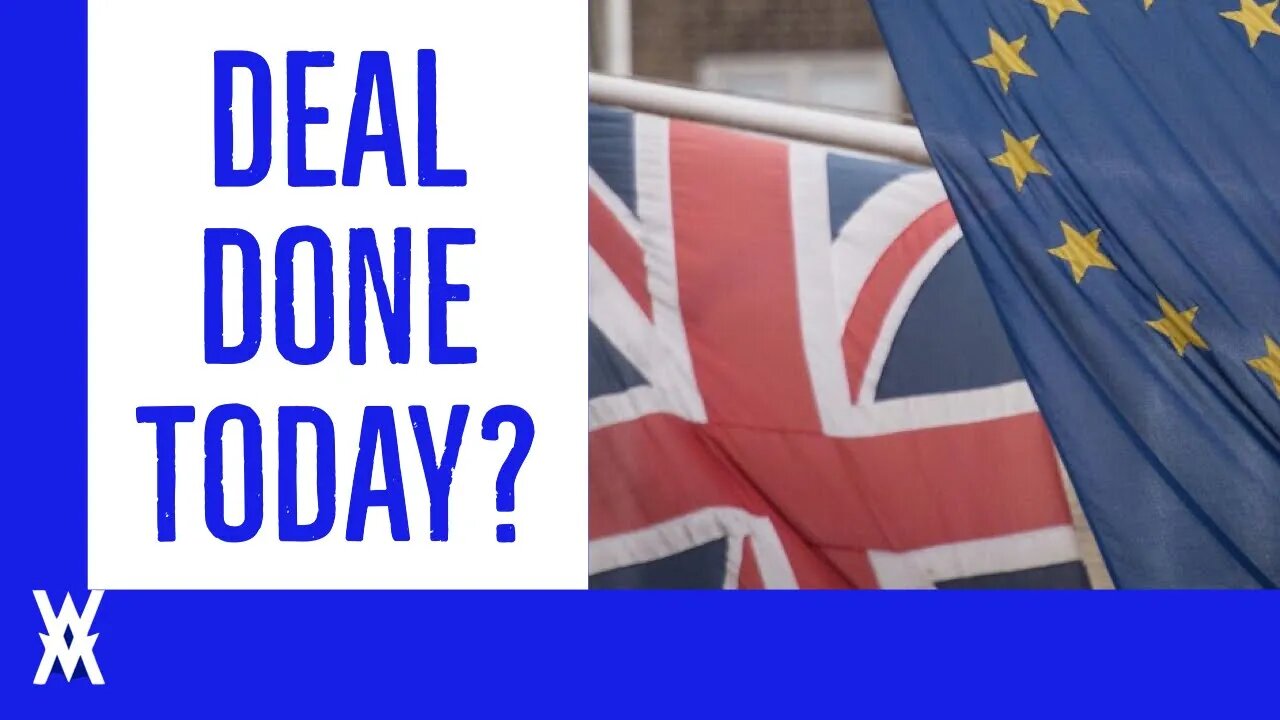 UK-EU Deal Could Be Done TODAY