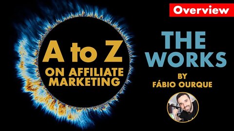 Value Series [Overview] - A to Z on Affiliate Marketing - The Works