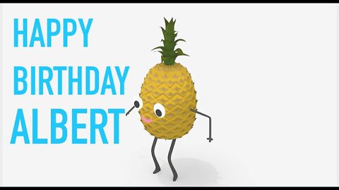 Happy Birthday ALBERT! - PINEAPPLE Birthday Song