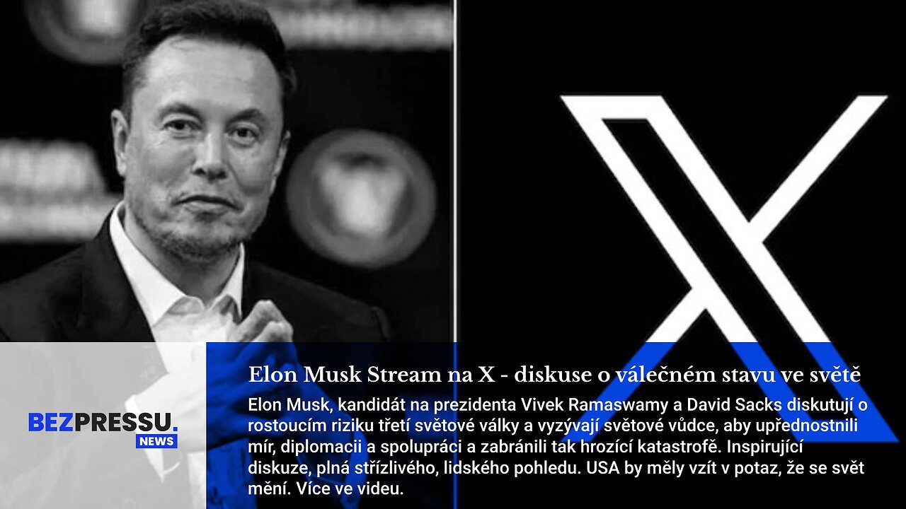 Elon Musk Stream na X - diskuse o válečném stavu ve světě