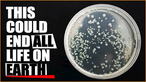 Scientists Warn of DANGEROUS Lab Created Bacteria That Could Wipe Out Ecosystems!!