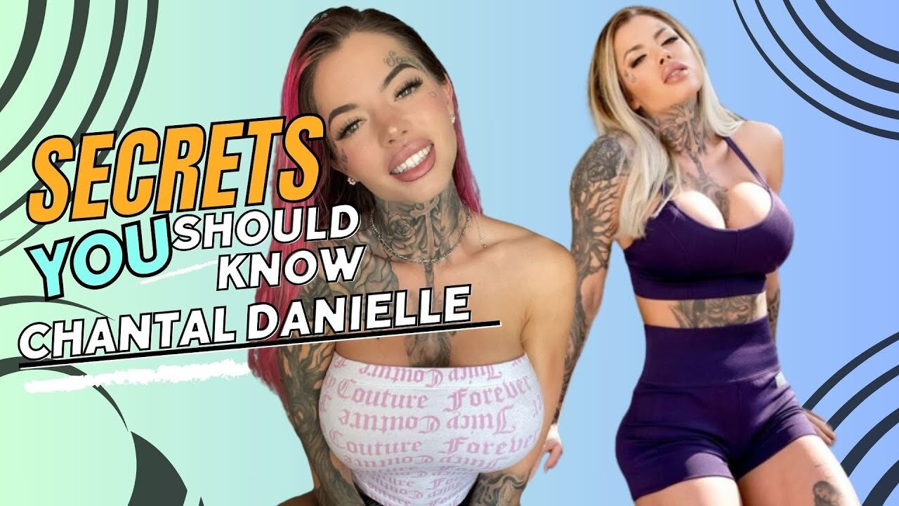 Chantal Danielle Bio Breakdown: The Rise to Fame