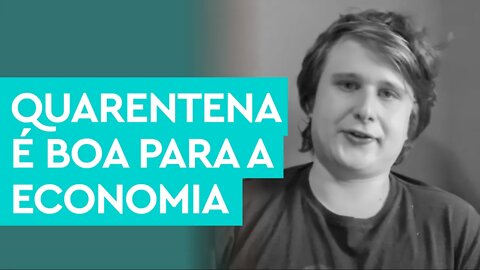 Parar com a quarentena não é bom para a economia