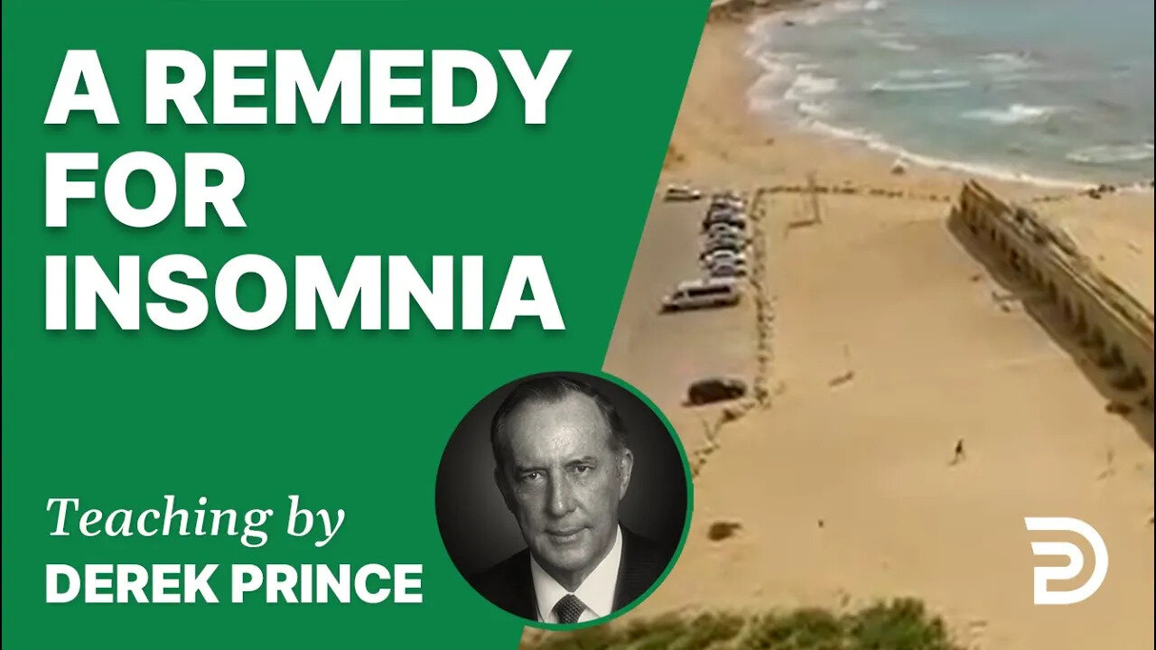 A Remedy For Insomnia 02/4 - A Word from the Word - Derek Prince