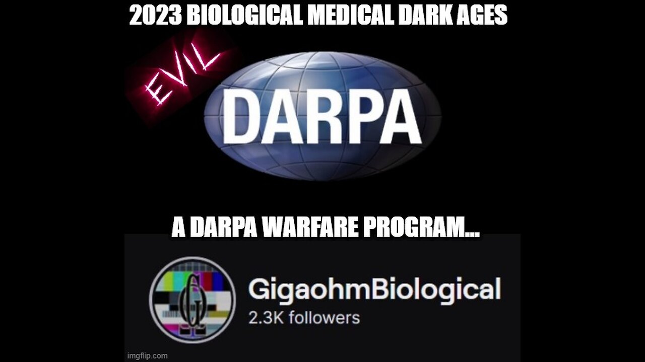 2023 Biological Medical Dark Ages - A DARPA Warfare Program...
