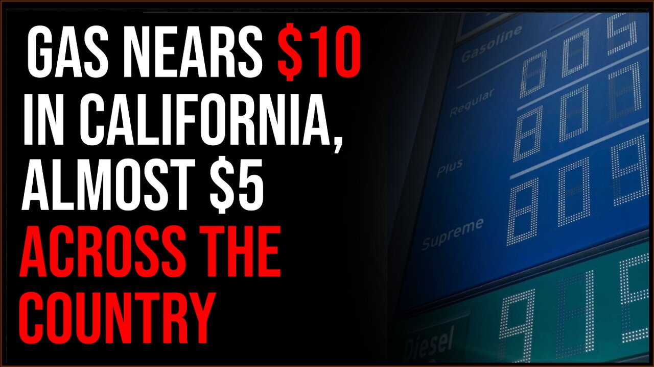 Gas Hits Near TEN DOLLARS In California, About To Break $5 Nationally