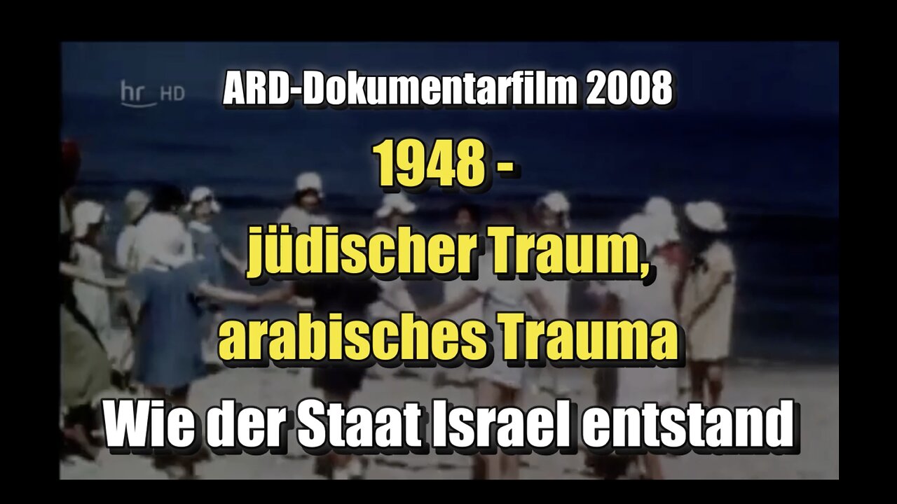 🟥 1948 - jüdischer Traum, arabisches Trauma: Wie Israel entstand (Doku ⎪ 2008)