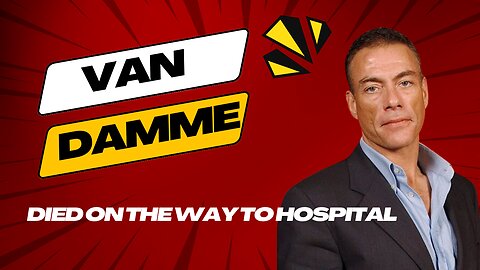 R.I.P actor Jean-Claude Van Damme Died on the Way to Hospital.