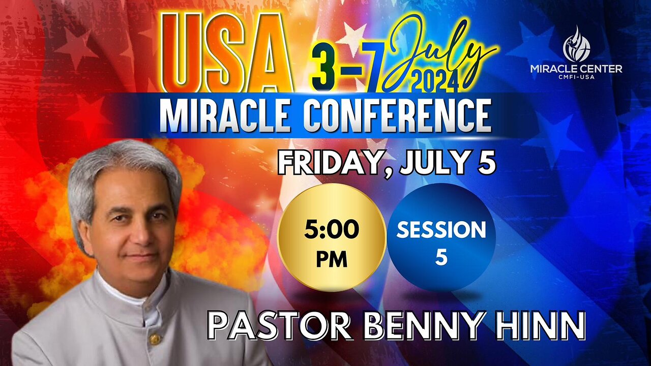 Miracle Conference 2024: Session 5 | Pastor Benny Hinn | July 5th, 2024