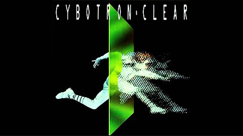 Cybotron | Clear