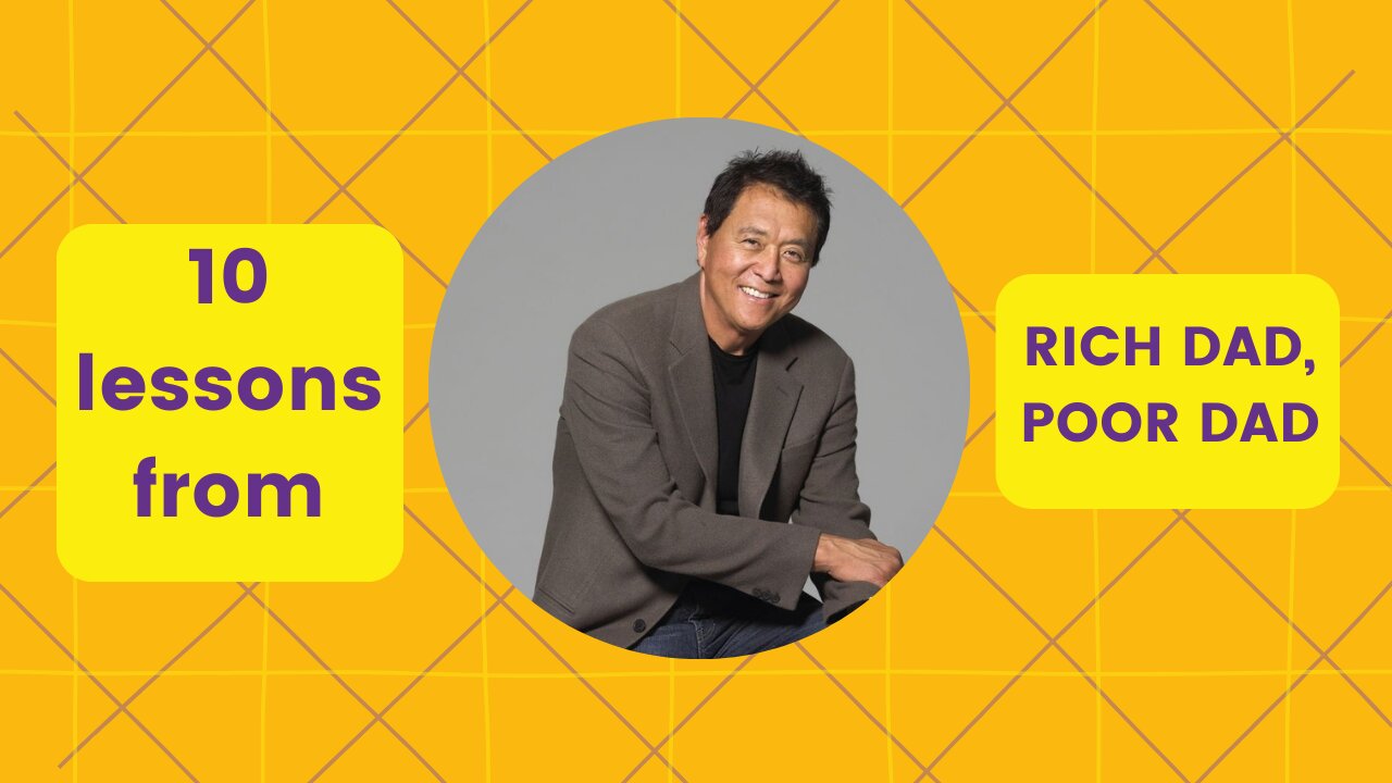 Robert Kiyosaki's Secrets to Financial Freedom: 10 Rich Dad, Poor Dad Lessons for Wealth Building