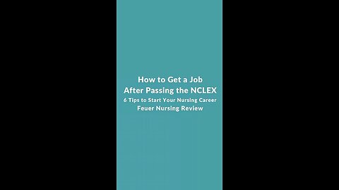 How to Get a Job After Passing the NCLEX: 6 Tips to Start Your Nursing Career