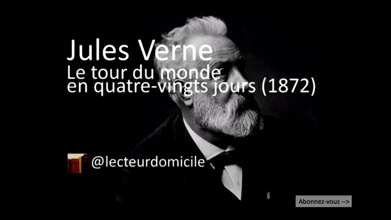 Jules Verne - Le tour du monde en quatre-vingts jours - 37 (fin)