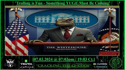 "CRACKING THE Q-CODE" - 'Trolling is Fun - Something YUGE Must Be Coming'