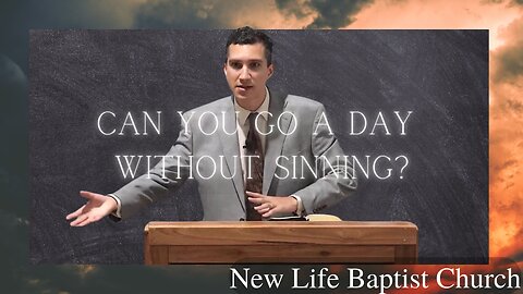 Full Preaching | Can You Go A Day Without Sinning?