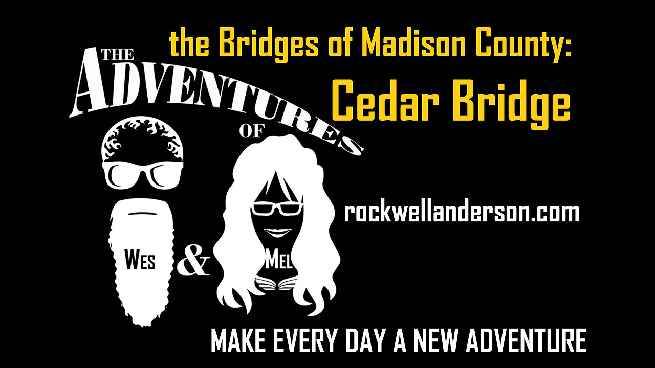 The Bridges of Madison County - Cedar Bridge