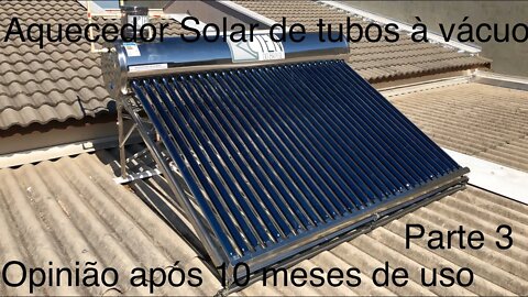 Aquecedor Solar de tubos à vácuo - Economia após 10 meses de uso - Parte 3