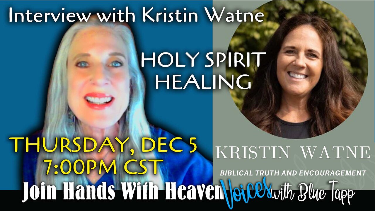 Blue Tapp LIVE! Interview with Kristin Watne: Holy Spirit HEALING