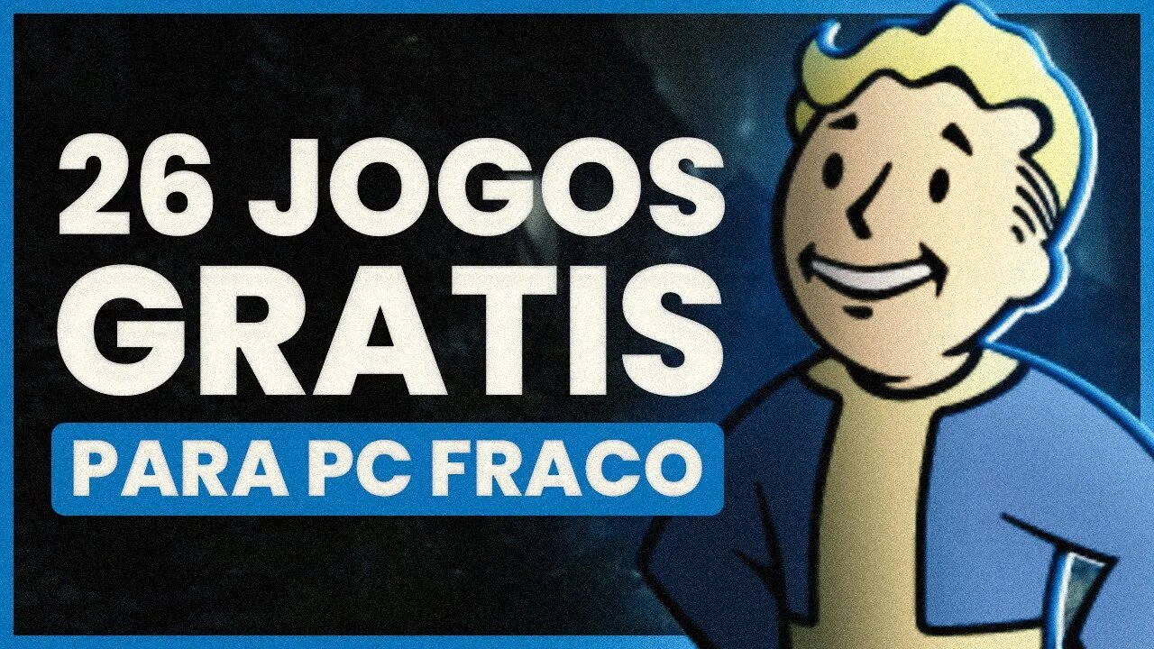 Os 26 Melhores JOGOS GRÁTIS para PC FRACO 🎮