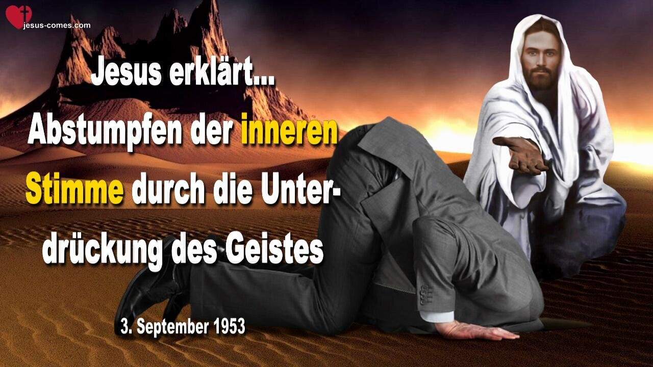 Abstumpfen der inneren Stimme durch Unterdrückung des Geistes ❤️ Jesu Lehrgang durch Bertha Dudde