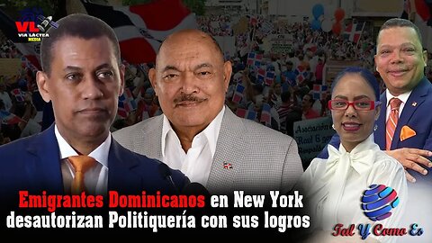 DOMINICANOS EN NEW YORK: NO QUIEREN POLITIQUERÍA CON SUS LOGROS | TAL Y COMO ES COMO ES