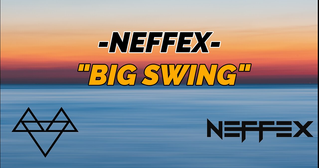 BIG SWING - NEFFEX🎲/(LIRIK)