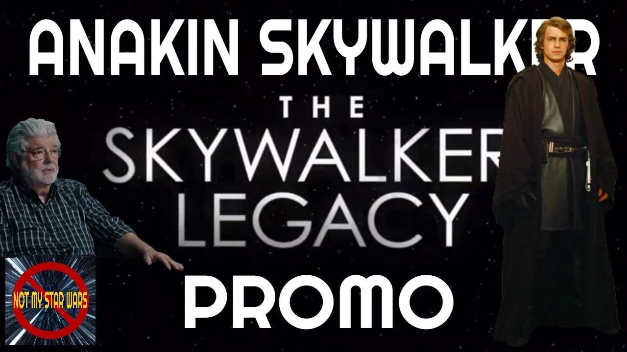 Anakin Skywalker - George Lucas - Hayden Christensen - The Skywalker Legacy Promo