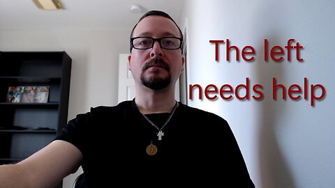 The left needs help