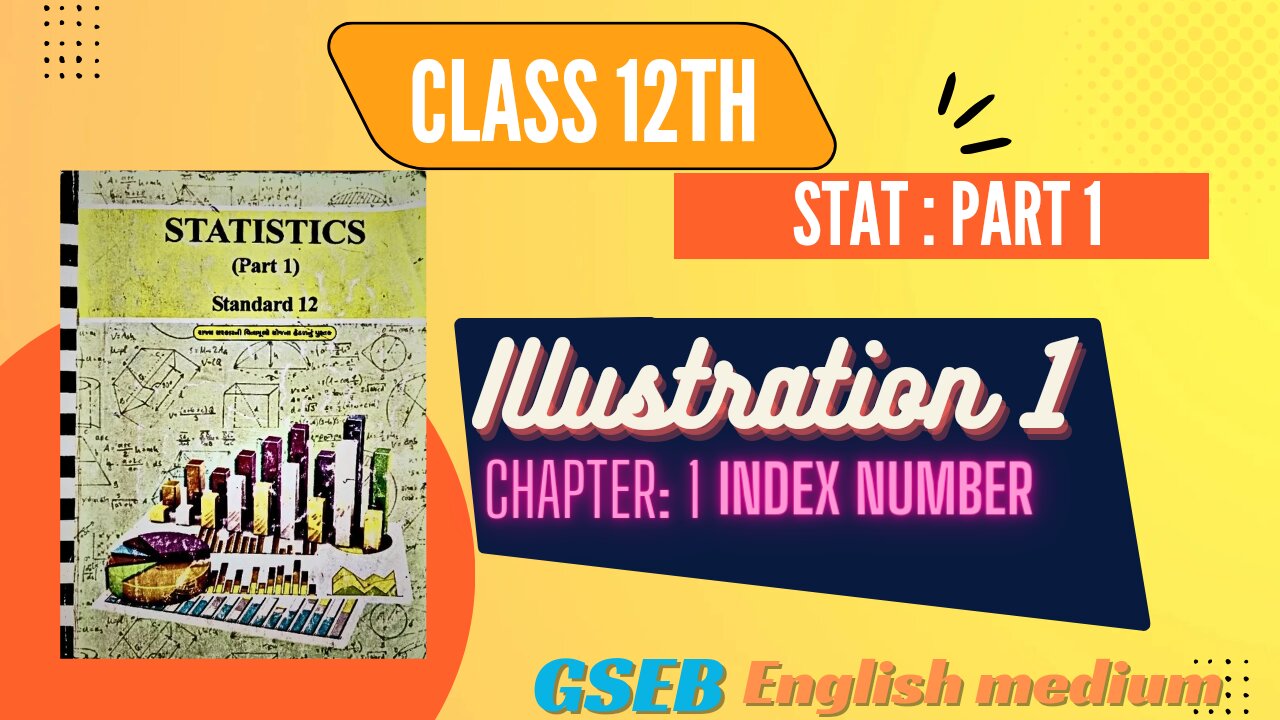 STD 12 STATISTICS [PART 1 ] {CHAPTER 1} ILLUSTRATION 1 GSEB ENGLISH MEDIUM