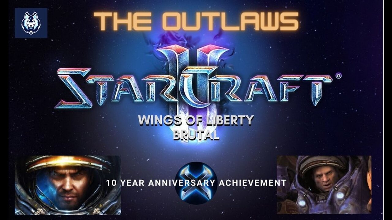 StarCraft 2: "The Outlaws", Brutal, 10 Year Anniversary plus the other achievements