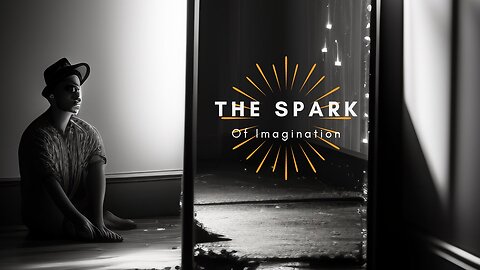 The Spark of Imagination || An Inspirational Story