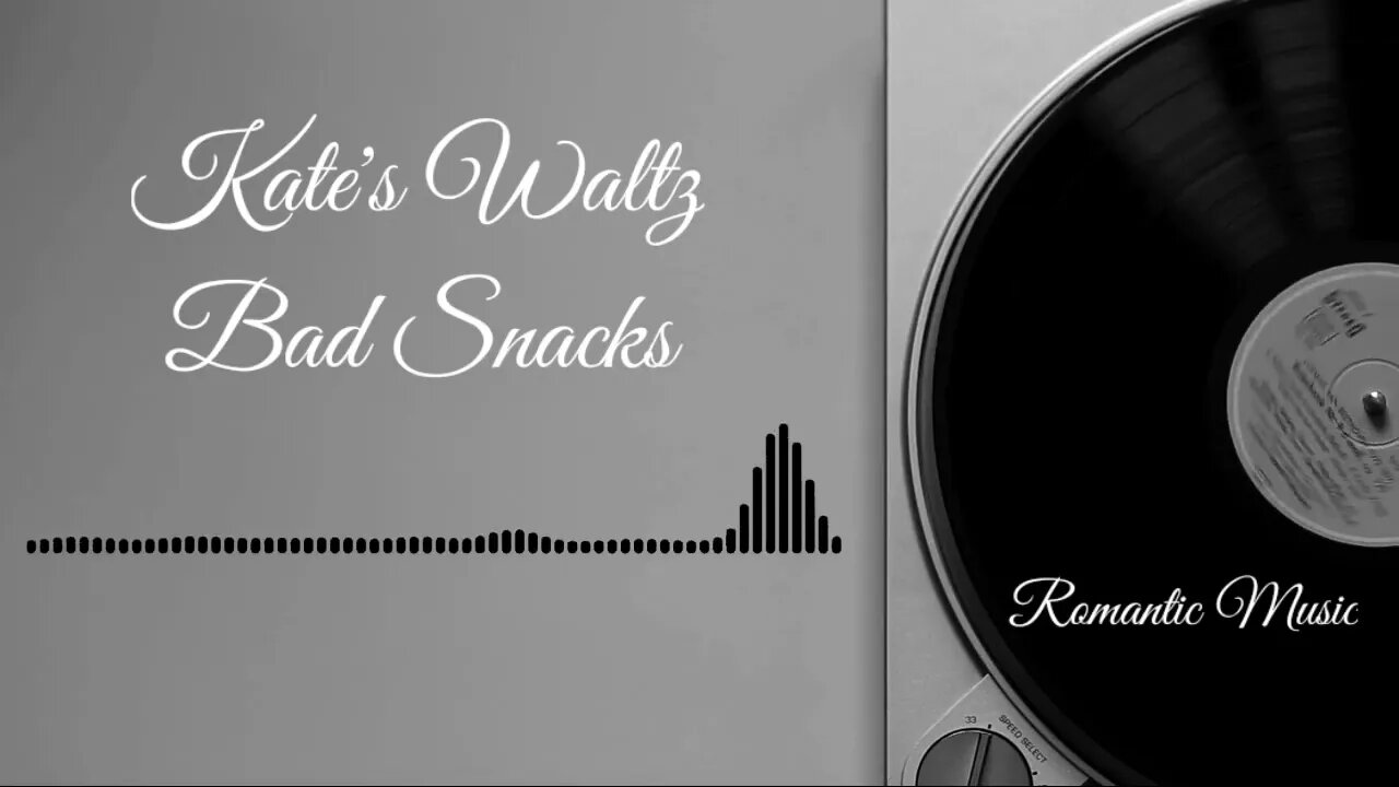 Kate's Waltz / Bad Snacks