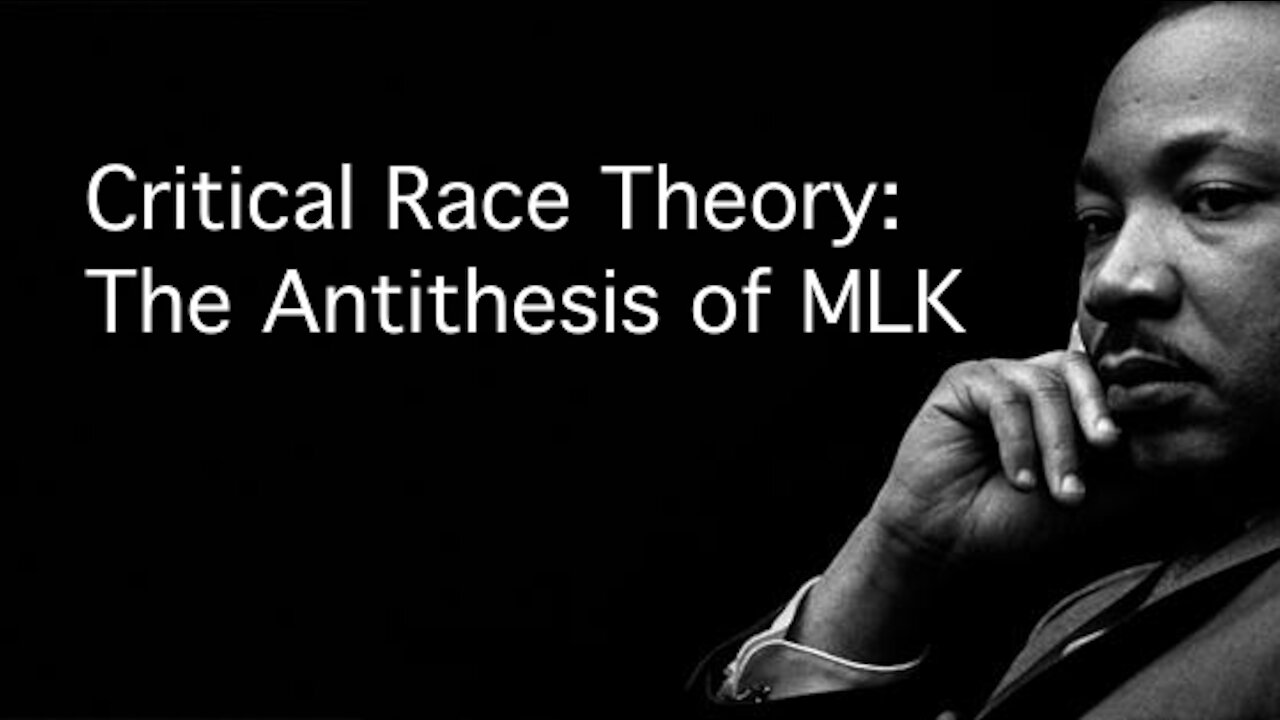 Critical Race Theory: The Antithesis of MLK