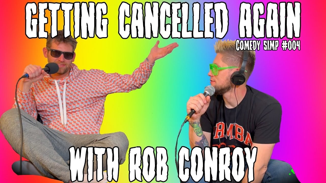 Getting Cancelled Again w/ Rob Conroy