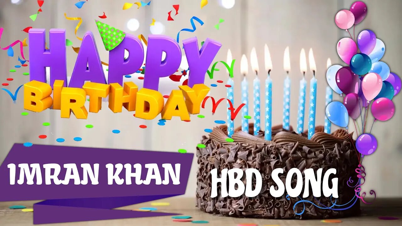 IMRAN KHAN Happy Birthday Song – Happy Birthday IMRAN KHAN - Happy Birthday Song