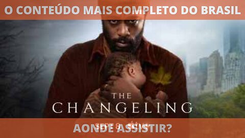 Aonde assistir a série THE CHANGELING SOMBRAS DE NOVA IORQUE