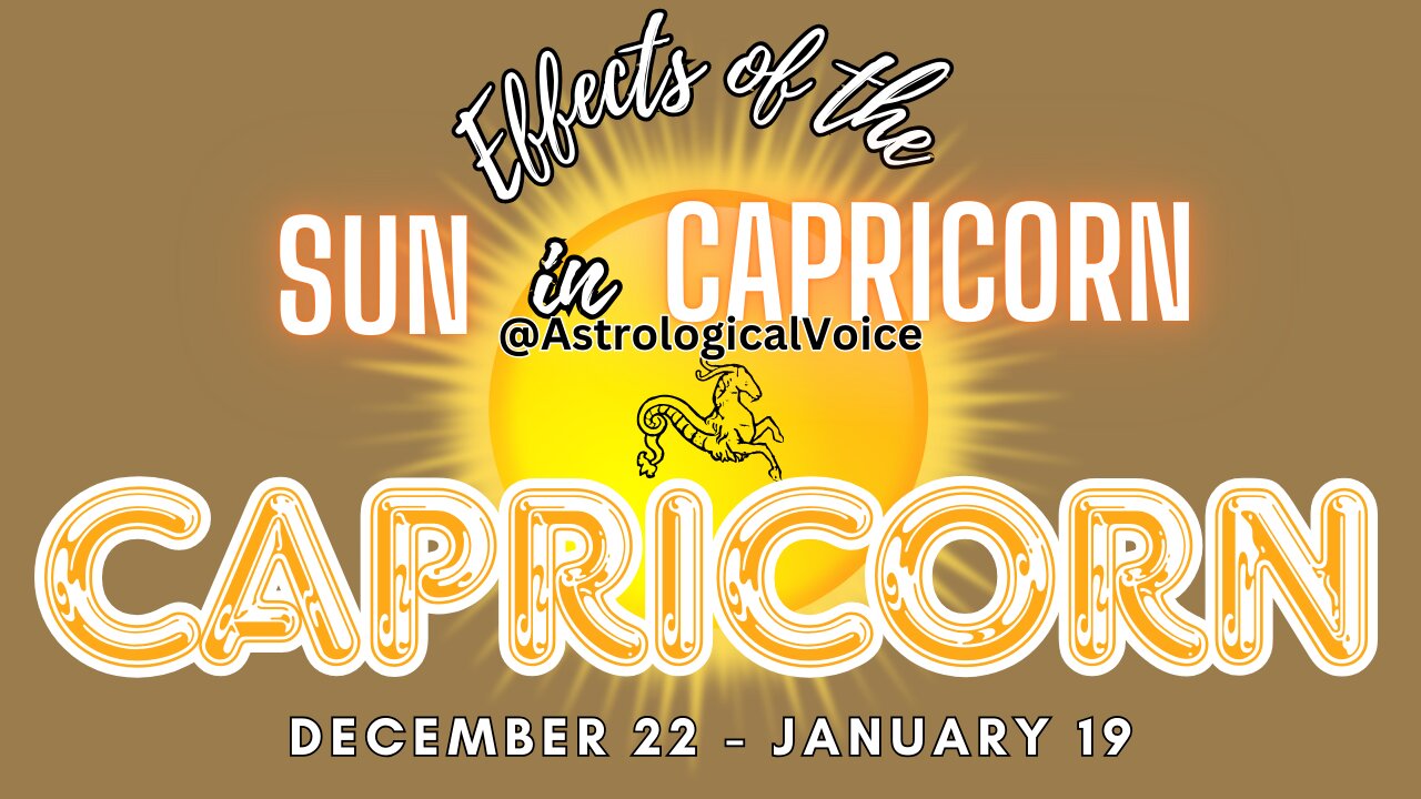 Capricorn: Effects Capricorn Season Dec 22-Jan 19