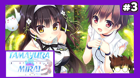 Tamayura Mirai (Part 3) - Building Trust