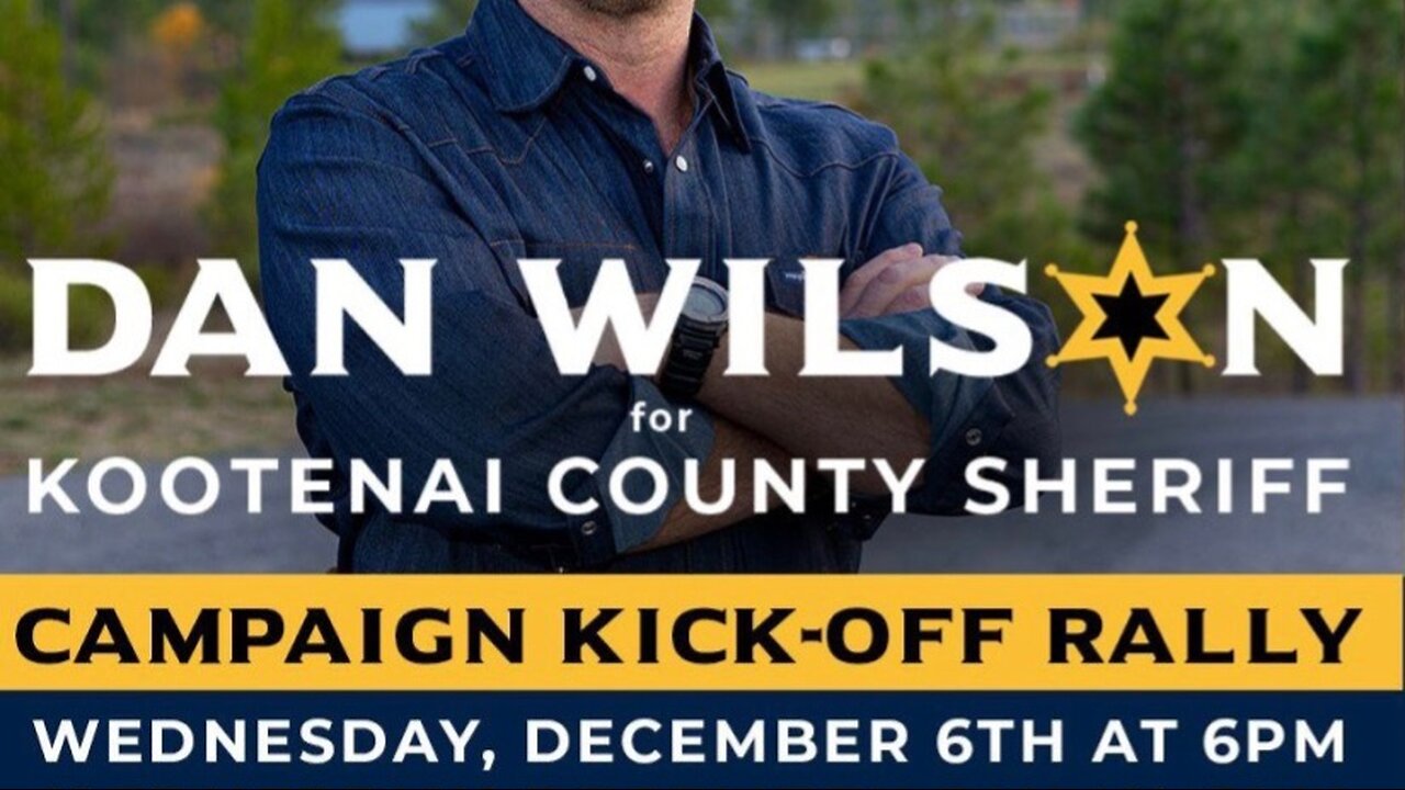 Dan Wilson For Kootenai County Sheriff 📍Idaho